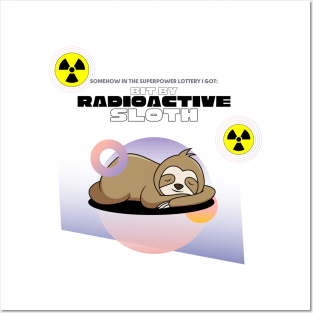 Radioactive Sloth Posters and Art